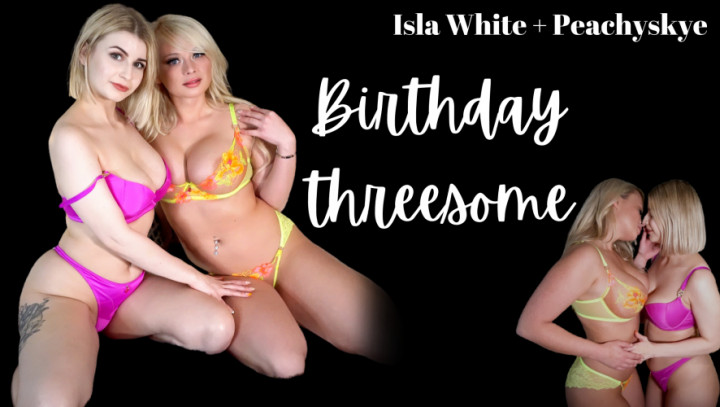 Isla White - Birthday Threesome - ManyVids