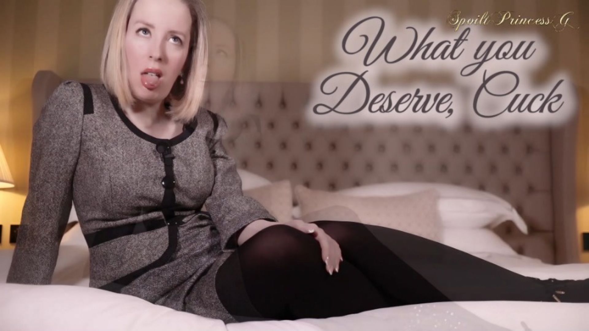 SpoiltPrincessGrace:What you Deserve, Cuck