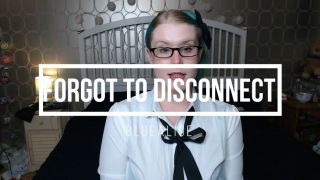 Forgot To Disconnect - Solo Girl BlueAlice