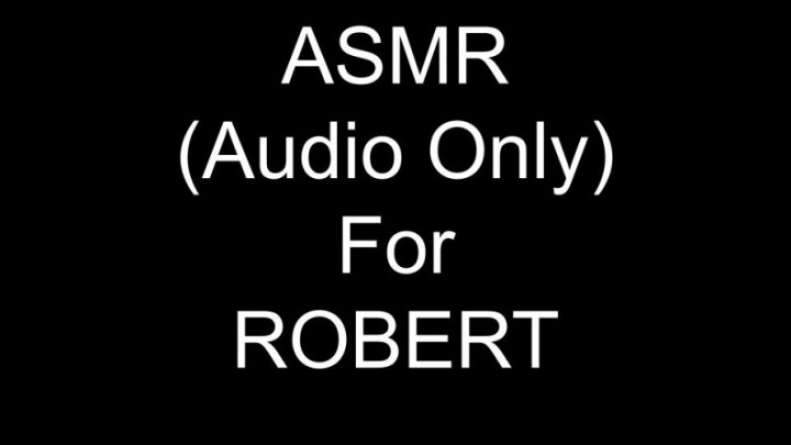 Asmr Audio Only) for Robert