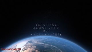 beautiful agony vid 2 hannahnate96