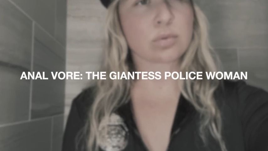 leaked ANAL VORE:  THE GIANTESS POLICE WOMAN thumbnail