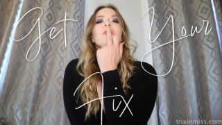[517.38 MB] - Get Your Fix - Trixie Miss Rebecca