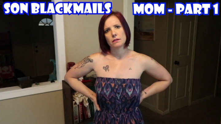 Son Blackmails Mom Part 1