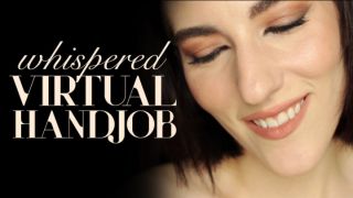 [1.08 GB] - Whispered Virtual Handjob - LivRoyale