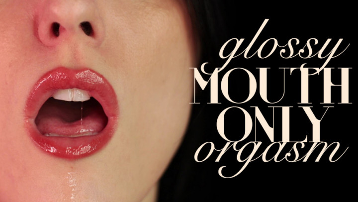 leaked Glossy Mouth-Only Orgasm thumbnail