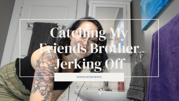 leaked Catching My Friend's Brother Jacking Off thumbnail