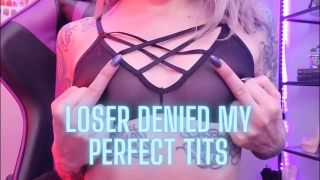 [453.07 MB] - Loser Denied my Perfect Tits - Astrid Luxe