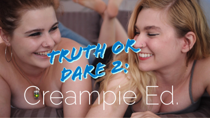 Truth or Dare 2: Creampie Ed