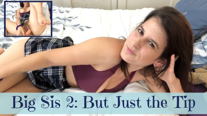 Lil Brother Back for More: Just the Tip