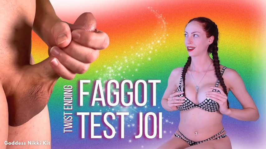 Goddess Nikki Kit - Faggot Test JOI Twist Ending - ManyVids