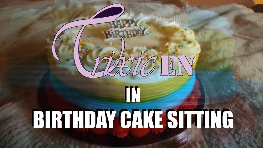 Birthday Cake Sitting TrixicEn