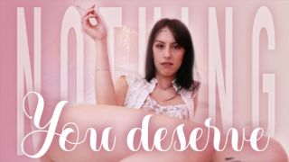 [393.18 MB] - You Deserve Nothing - Findom Mary Salt