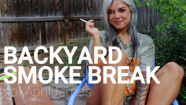 April James:Backyard Smoke Break