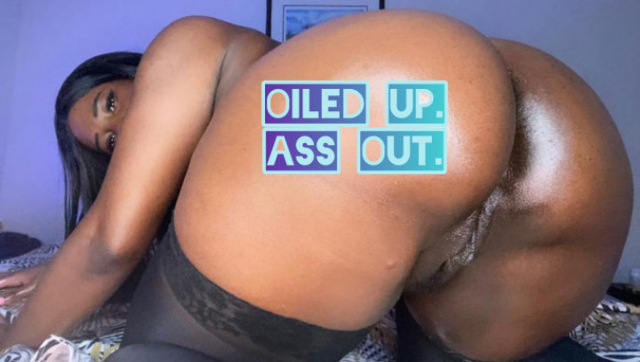 Oiled Up Ass Out