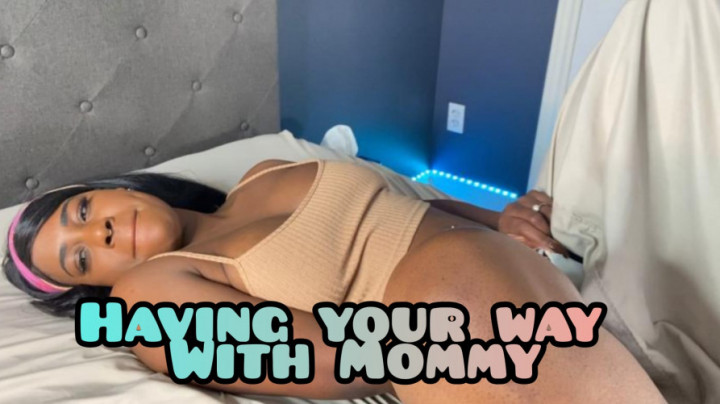Having Your Way with Mommy