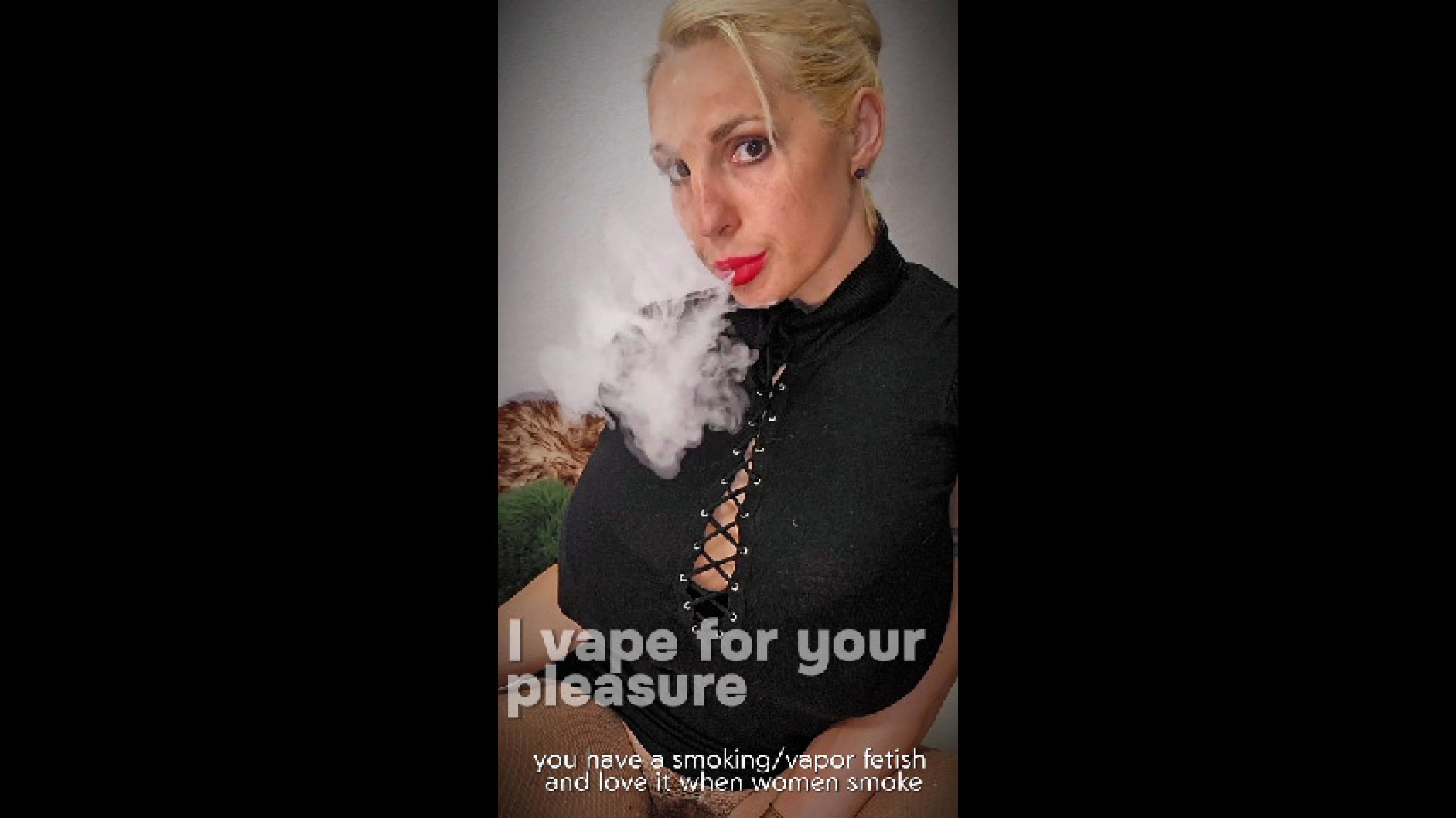 BigBustyStar:I vape for your pleasure