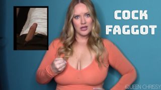 [208.25 MB] - Cock Faggot - queenchrissy