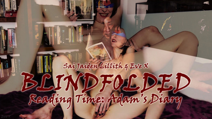 Blindfolded Reading Time Adam S Diary Sai Jaiden Lillith Erothots