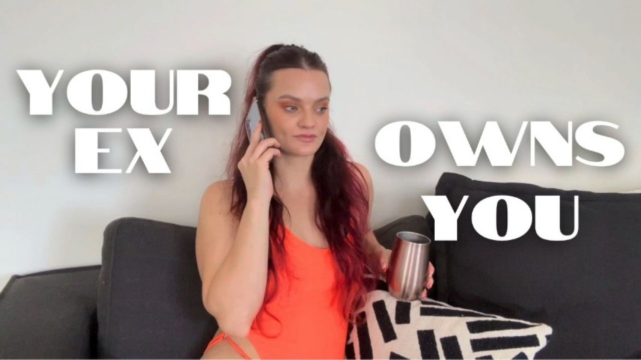 CyberCandace:Your Ex Owns You