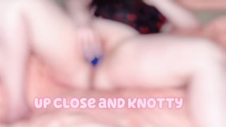 [123.82 MB] - Up Close and Knotty - cupid_angelic