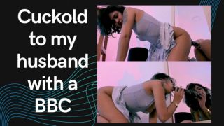 [261.30 MB] - Cuckold to my husband with BBC - IsabelPrietoo