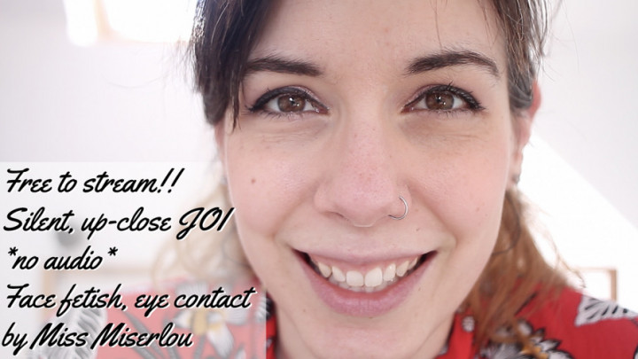 Silent, up-close JOI - FREE! face fetish MissMiserlou