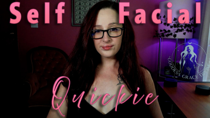 Goddess Grace Divine:Self Facial Quickie