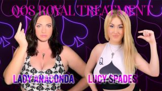 Lucy Spades - Royal Treatment FEAT. Lady Anaconda - ManyVids