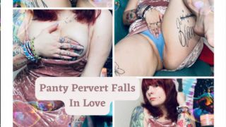 [1.17 GB] - Panty Pervert Falls in Love - GreedyPeaches