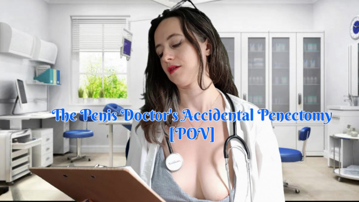 leaked The Penis Doctor's Accidental Penectomy [POV thumbnail