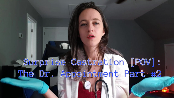 leaked Surprise Castration [POV]: The Dr. Appointment Part #2 thumbnail