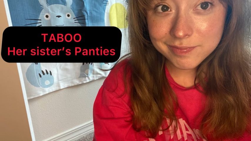 leaked TABOO Her Sister's Panties thumbnail