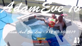 [4.91 GB] - Adam And Eve Live #18 03-03-2019 - AdamEveTV