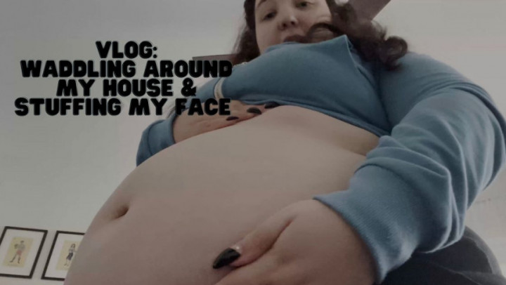 Waddling around my house & stuffing my face // VLOG GoddessFreyaBBW