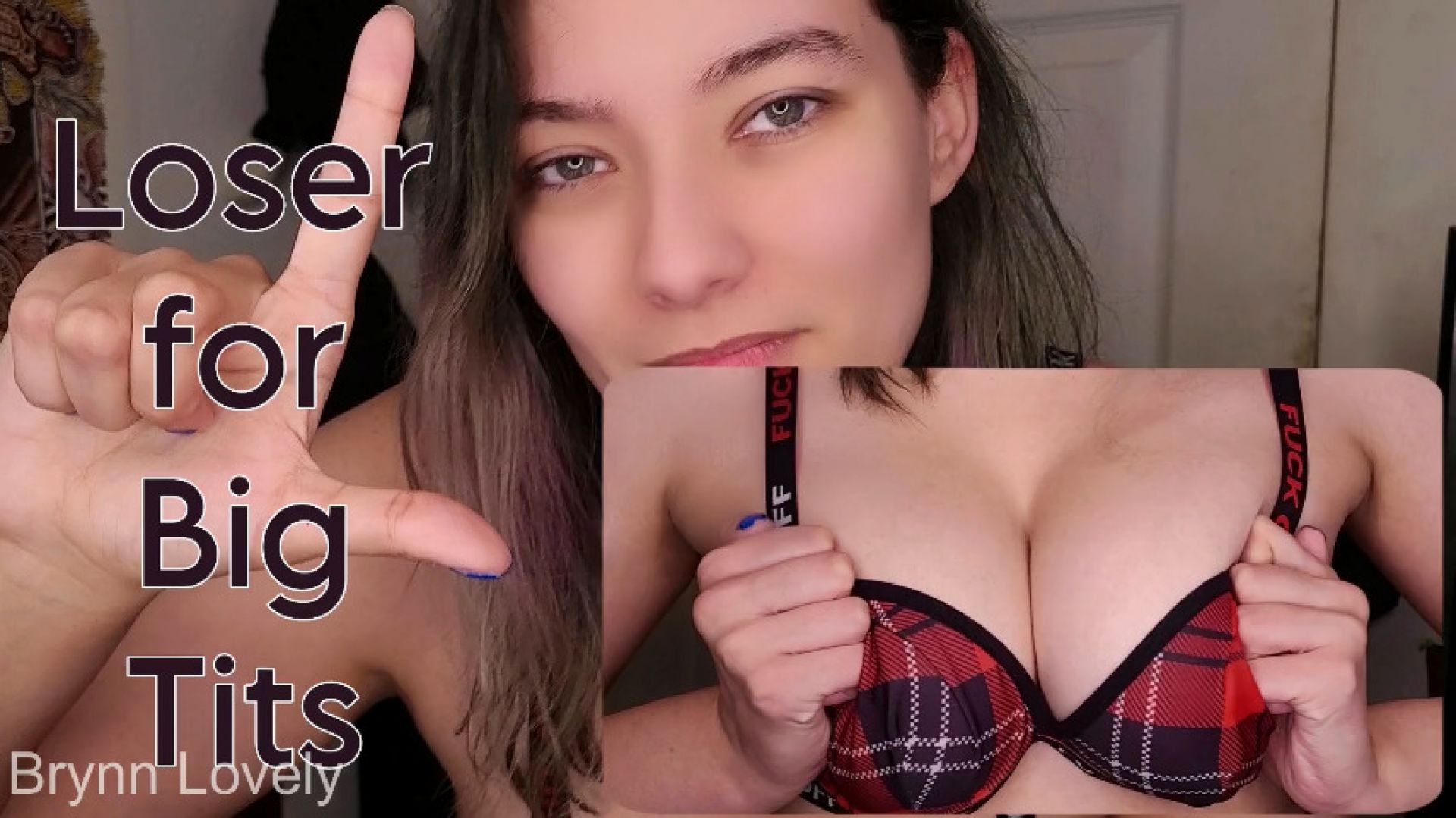BrynnLovely:Loser For Big Tits
