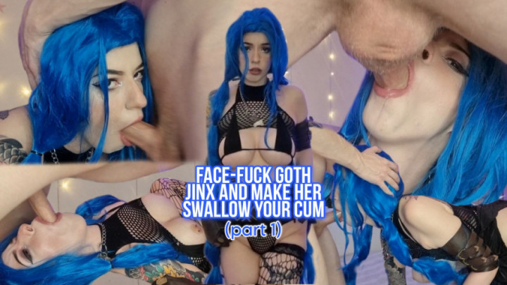 leaked Face-fuck goth Jinx and make her swallow your cum video thumbnail