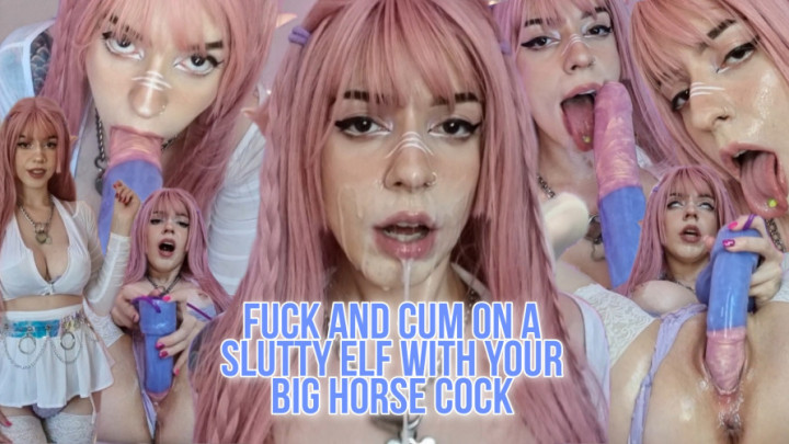 leaked Fuck and cum on a slutty elf with your big horse cock thumbnail