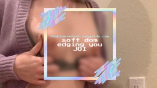 soft dom edging you JOI bbybluevelvet