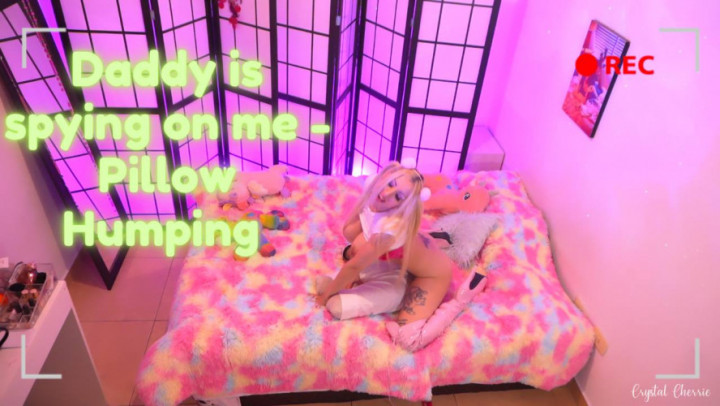 leaked Daddy is Spying on me - Pillow Humping thumbnail