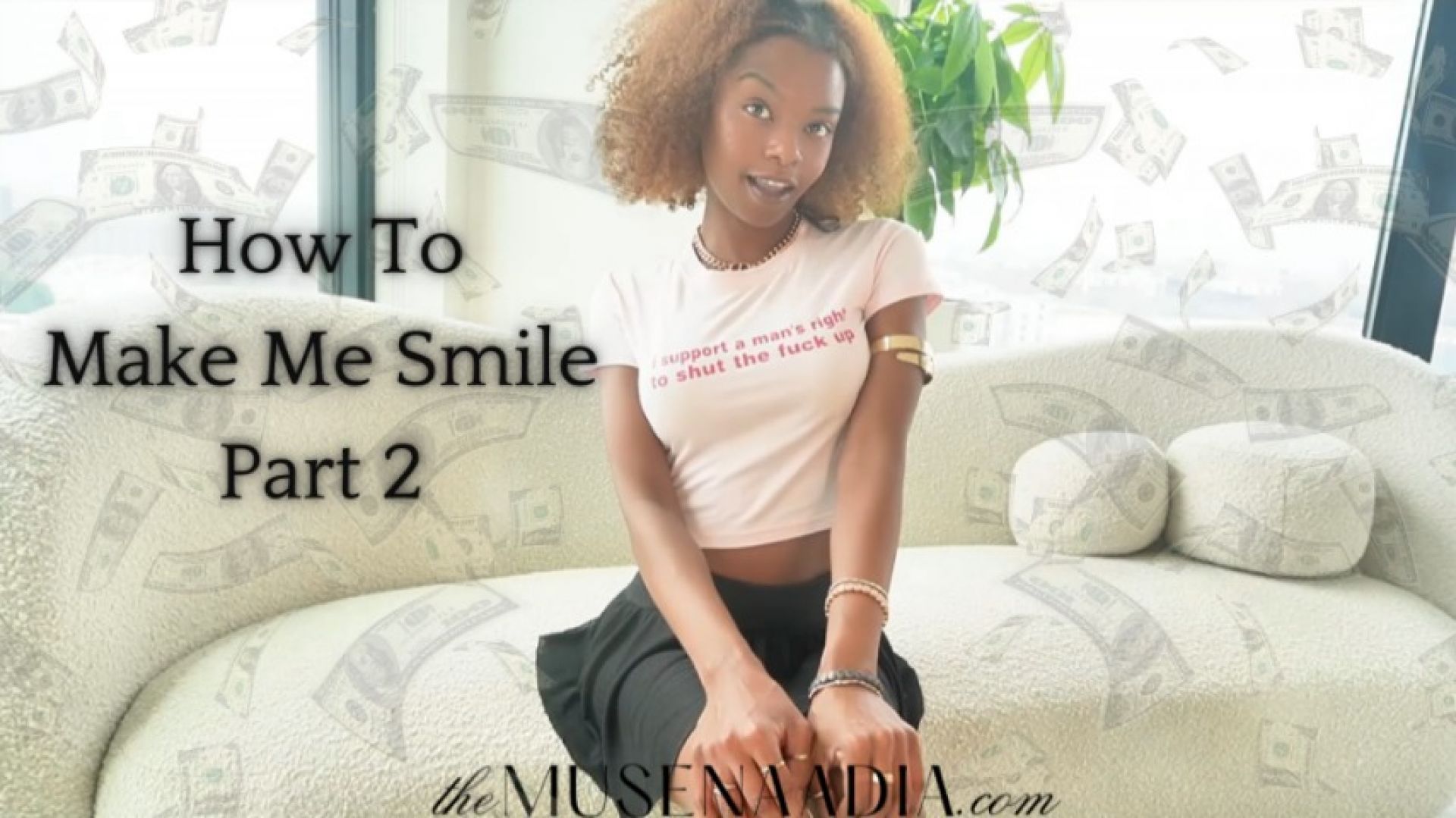 Muse Naadia:How to Make Me Smile Part 2
