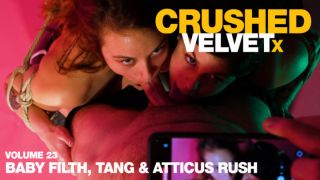 CrushedVelvetX - CVX 23: BabyFilth and Tang share a cock - ManyVids