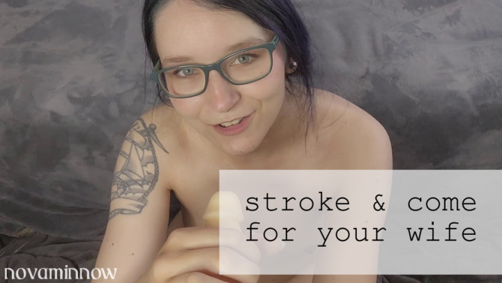 novaminnow:stroke and come for your wife