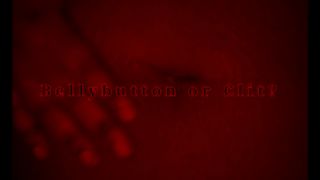 [228.59 MB] - Bellybutton or Clit - jennamvixen