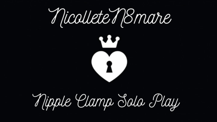 NicolleteN8mare - Nipple Clamp Solo Play - ManyVids