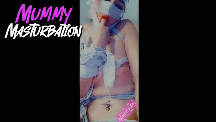 Mummy Solo Masturbation FatalGoth