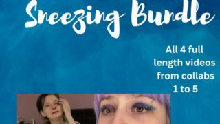[387.91 MB] - Huge sneeze bundle - cute_bean_ting