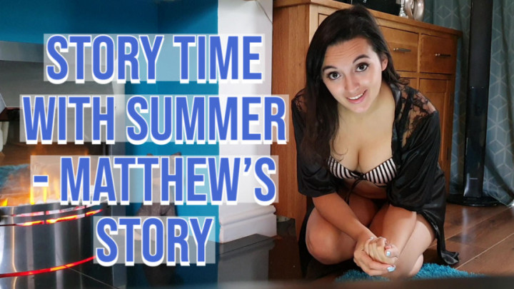 Storytime with Summer - Matthew's Story