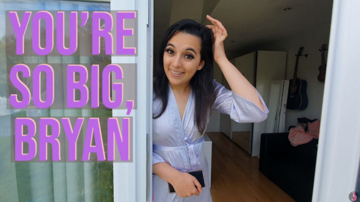 You're So Big Bryan