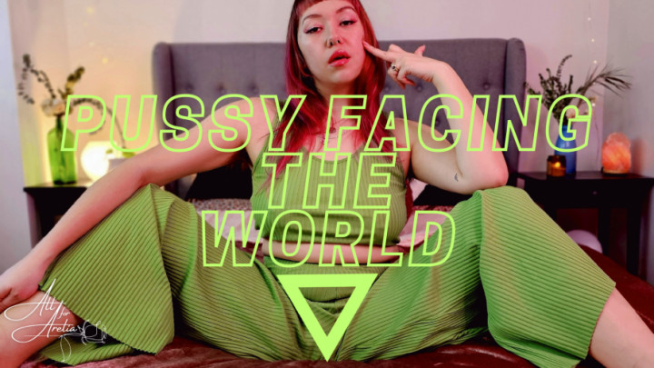 Pussy Facing the World MistressArelia